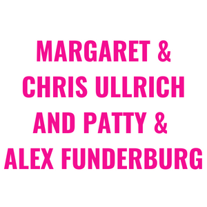 Margaret & Chris Ullrich and Patty & Alex Funderburg